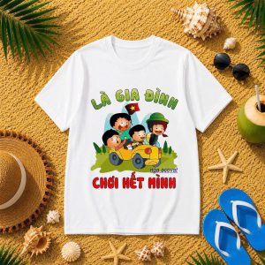 ÁO PHÔNG-LÀ GIA ĐÌNH CHƠI HẾT MÌNH